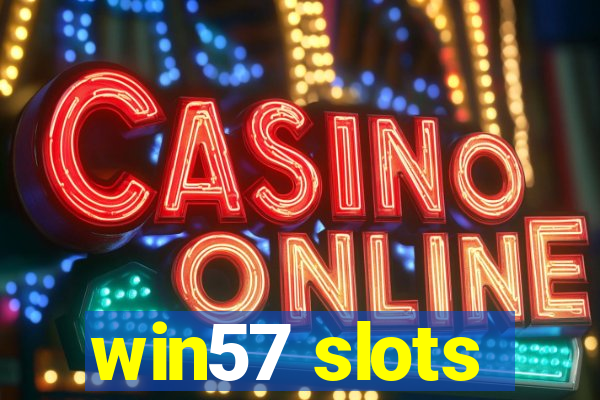 win57 slots